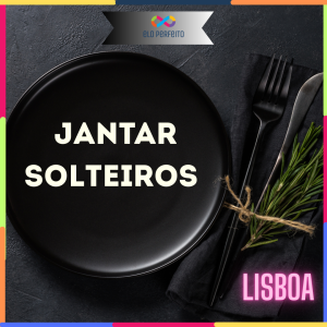 Elo Friends - Jantar Solteiros 30 Janeiro LISBOA